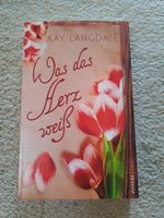 Was das Herz weiss - Kay Langdale Roman