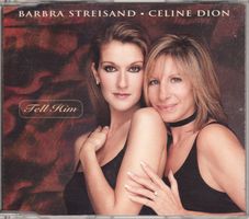 Barbra Streisand • Celine Dion – Tell Him