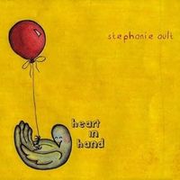 Stephanie Ault - Heart in Hand