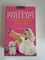Verliebt, verrrückt, verheiratet / Susan Elizabeth Phillips