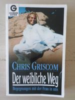 Der weibliche Weg / Chris Griscom