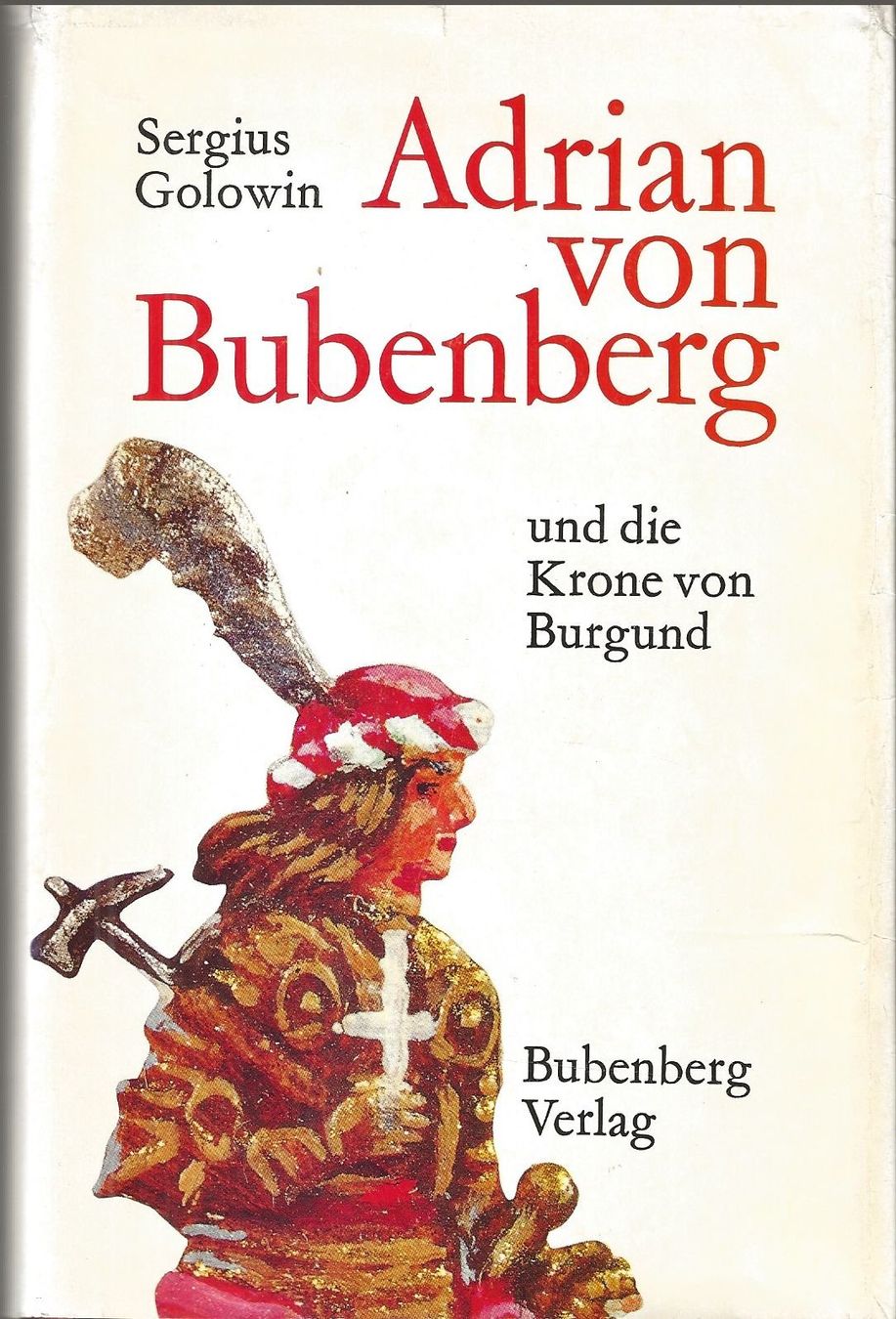 Libri: Adrian von Bubenberg von Sergius Golowin – Usato da Bern venduto da Grindelwaldaus