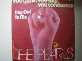 Vinyl Single The Pearls - You Came, You Saw, You Conquered