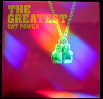Cat Power – The Greatest LP