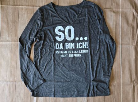 Langarmshirt │ XL │ „So... da bin ich!