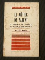Le Métier de Parent Dr Andre Berge 1956 Aubier Éditions