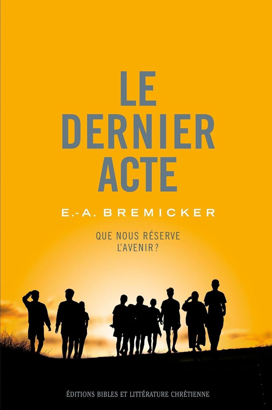 Bücher: Le dernier acte - E. A. Bremicker – Gebraucht aus Prangins von Timband