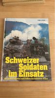 Schweizer Soldaten im Einsatz - Karl Lüönd 