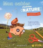 Mon cahier d'activités nature:  printemps - été