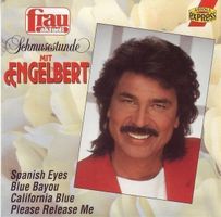 Schmusestunde mit ENGELBERT (CD Mit Spanish Eyes, Blue Bayou