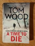 Tom Wood - A Time To Die