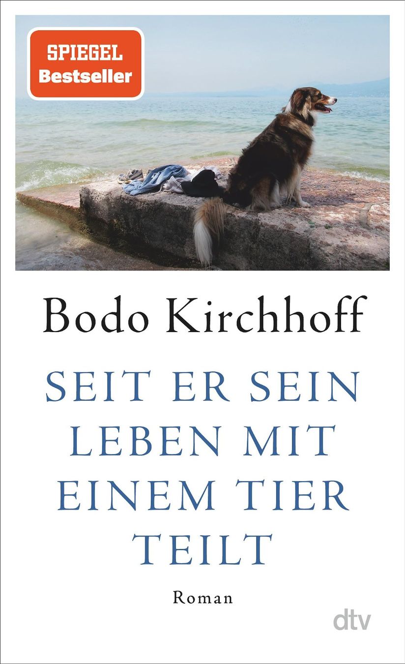 Bücher: Seit er sein Leben mit einem Tier teilt /Bodo Kirchhoff/2024 – Gebraucht aus Volketswil von Happy-Stuff