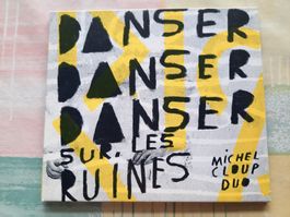 Cd Michel Cloup Duo - Danser Danser Danser sur les ruines
