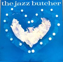 THE JAZZ BUTCHER - CONDITION BLUE
