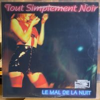 TOUT SIMPLEMENT NOIR – LE MAL DE LA NUIT..OG FR 1997 VG+/VG+