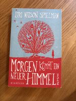 Roman Morgen kommt ein neuer Himmel Lori Nelson Spielman
