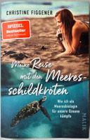 Meine Reise mit den Meeresschildkröten – Christine Figgener