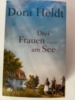 Dora Heldt - Drei Frauen am See
