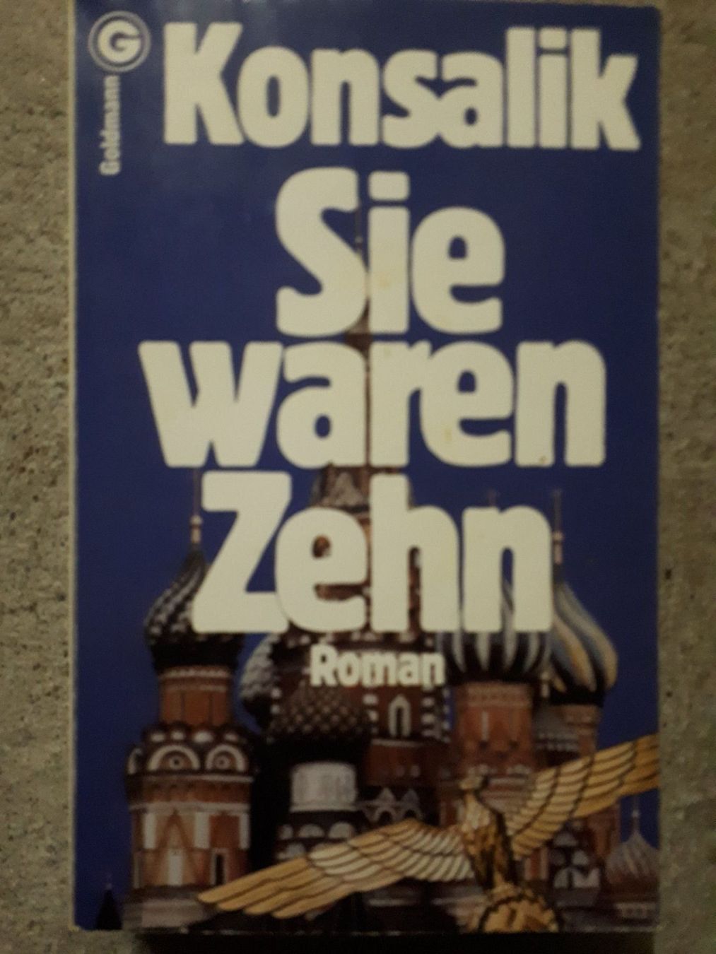Libri: H G Konsalik  Sie waren Zehn – Usato da Basel venduto da Alacant