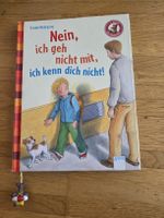 Nein, ich geh nicht mit, ich kenn dich nicht!