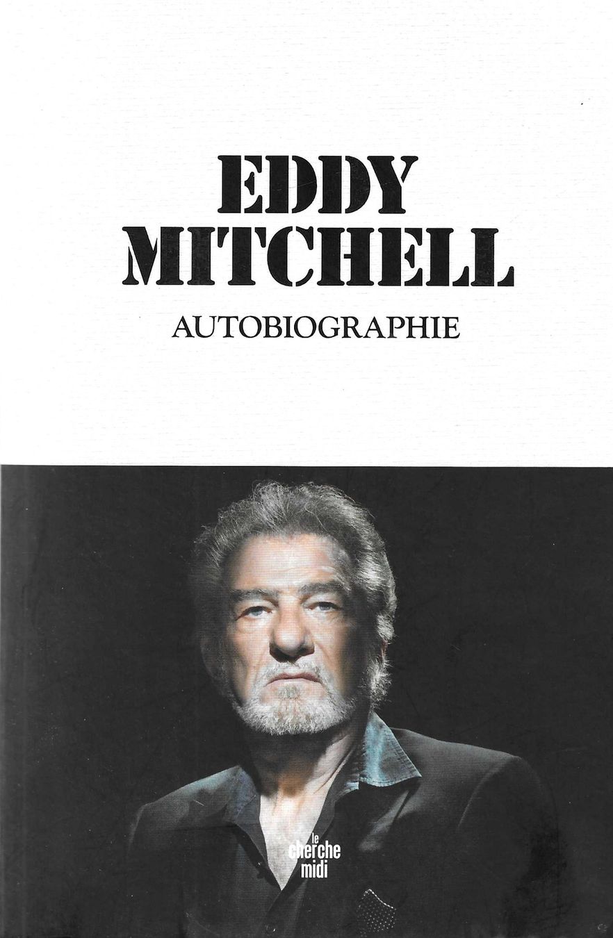 Libri: Eddy Mitchell - Autobiographie – Usato da Savagnier venduto da Ne2065