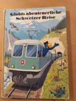 Globis abenteuerliche Schweizer Reise 1. Auflage 