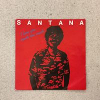 Santana Single  - I love you much too much
