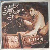 Vinyl-Single Shakin Stevens - It's Late