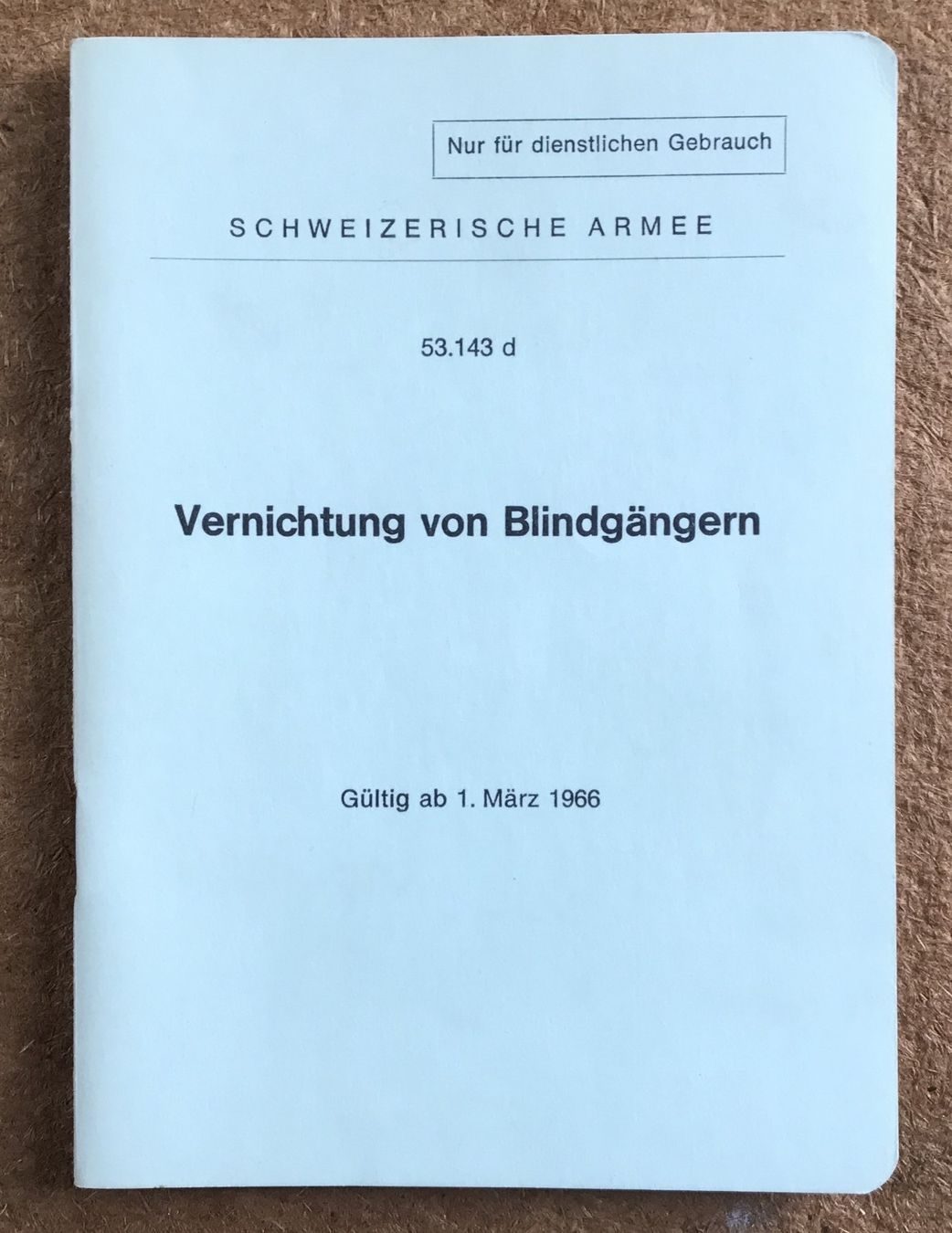 Schweizer Armee Stichwaffen: SCHWEIZER ARMEE VERNICHTUNG VON BLINDGÄNGERN 53.143 D – Gebraucht aus Ostermundigen von wini63