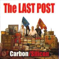 CD The Last Post - Carbon/Silicon (2007)