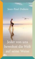 Jeder von uns bewohnt die Welt auf seine Weise - J-P Dubois