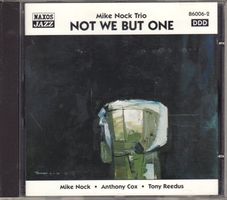 Mike Nock Trio – Not We But One