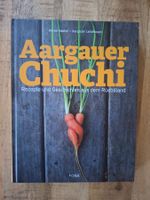Kochbuch "Aargauer Chuchi / Rezepte aus dem Rüebliland"
