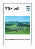 Zäziwil Beiträge zur Geschichte unserer Gemeinde