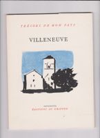 Trésors de mon pays Villeneuve  éditions du Griffon