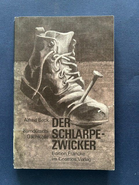 Libri: Alfred Beck, Der Schlarpezwicker, Berndeutsch – Usato da Bern venduto da oregonzwei