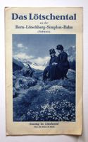 DAS LÖTSCHENTAL A. D. BERN-LÖTSCHBERG-SIMPLON BAHN, ca. 1935