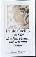 Am Ufer des Rio Piedra sass ich und weinte – Paulo Coelho