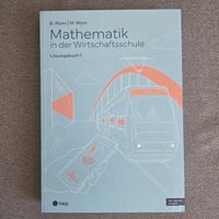 Mathematik in der Wirtschaftsschule Lösungsbuch 1