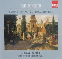 Bruckner - Symphonie Nr. 4 'Romantische' (Riccardo Muti)