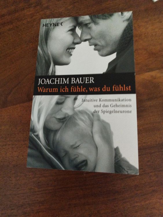 Warum ich fühle, was du fühlst Joachim Bauer Kaufen auf Ricardo