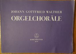 Johann Gottfried Walther Orgelchoräle - Notenheft