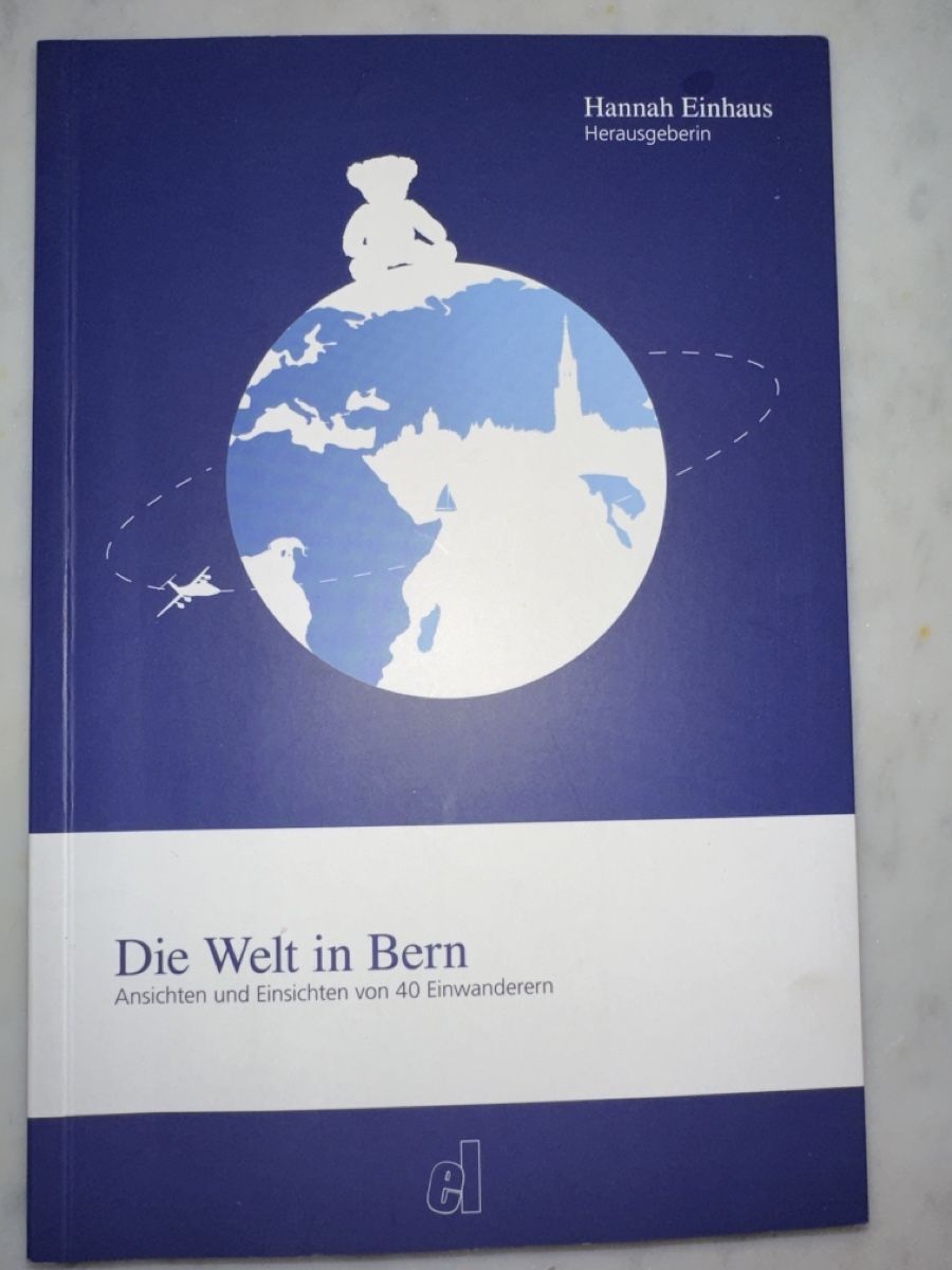 Libri: Die Welt in Bern - Ansichten von Einwanderern – Usato da Bern venduto da schnupka