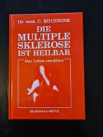 Die Multiple Sklerose ist heilbar Dr. med. C. Kousmine