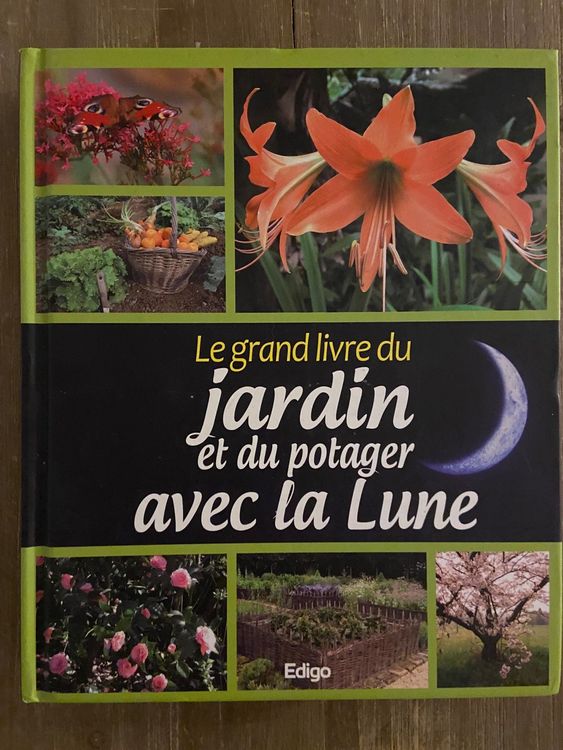 Le Grand Livre Du Jardin Et Du Potager Avec La Lune Kaufen Auf Ricardo