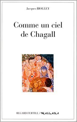 Livres: Comme un ciel de Chagall – D'occasion à Neuchâtel par Dualseele