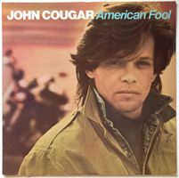JOHN COUGAR - AMERICAN FOOL