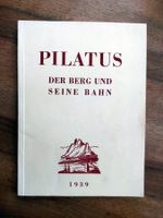 Pilatus - Der Berg und seine Bahn