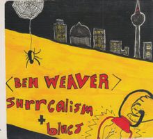 Ben Weaver – Surrealism + Blues (Digipack)