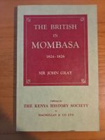 Sir John Gray – The British in Mombasa 1957 First Ed.